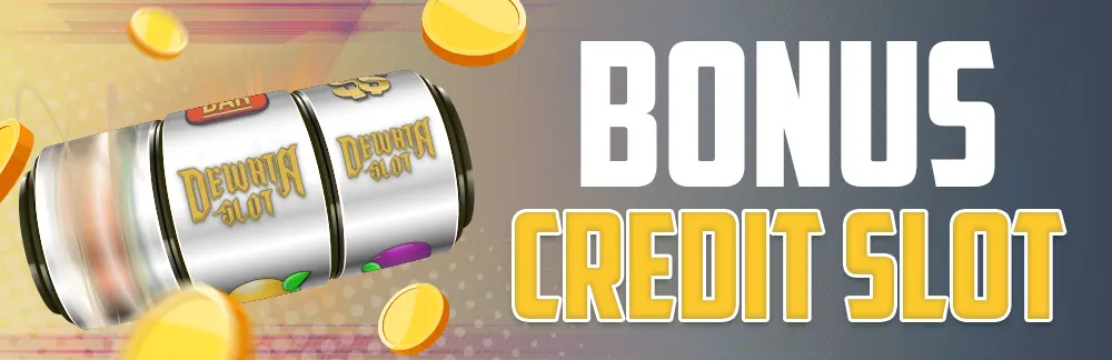 Bonus Credit Slot