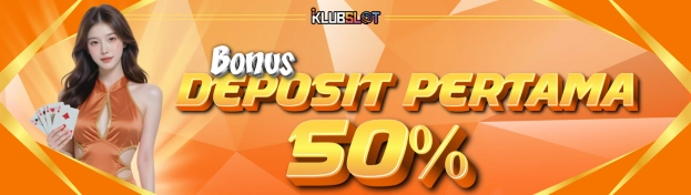 BONUS DEPOSIT PERTAMA 50%