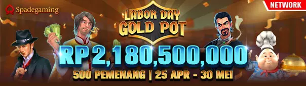 Spadegaming Turnamen Mingguan Labor Day Gold Pot