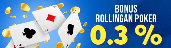 Bonus Rollingan Poker 0.3%