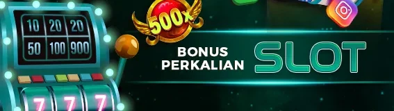 BONUS PERKALIAN SLOT