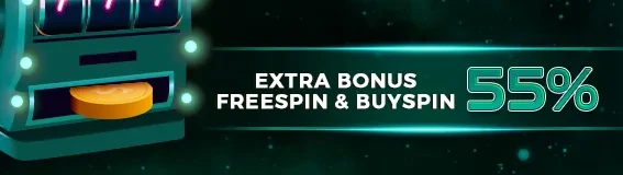 BONUS EXTRA FREESPIN & BUYSPIN 55%