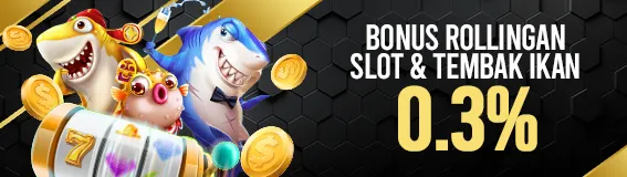 BONUS ROLLINGAN  SLOT & TEMBAK IKAN