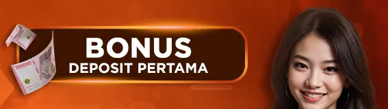 BONUS DEPOSIT PERTAMA