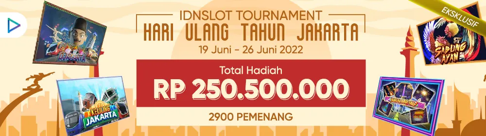 TOURNAMENT IDNSLOT HARI ULANG TAHUN JAKARTA
