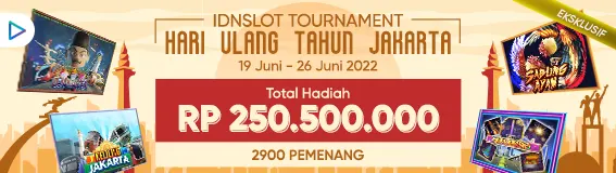 TOURNAMENT IDNSLOT HARI ULANG TAHUN JAKARTA